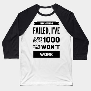 Funny Failure Quote Baseball T-Shirt